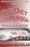 The Diet Comparison Handbook - Guide to Choose - Health and Wellness Series