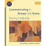 Communicating in Groups and Teams: Sharing Leadership (with InfoTrac�)