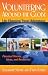 Volunteering Around the Globe: Life Changing Travel Adventures (Capital Travels)