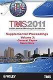 TMS 2011 140th Annual Meeting & Exhibition : supplemental proceedings