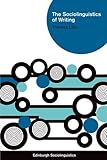The sociolinguistics of writing