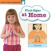 First Signs at Home (Early Sign Language)