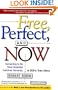 Free, Perfect, and Now: Connecting to the Three Insatiable Customer Demands, A CEO's True Story
