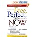 Free, Perfect, and Now: Connecting to the Three Insatiable Customer Demands, A CEO's True Story