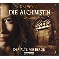 Die Alchimistin - Folge 8: Der Alte vom Berge. H�rspiel.: TEIL 8