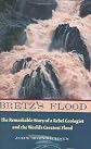 Bretz's Flood: The Remarkable Story of a Rebel Geologist and the World's Greatest Flood