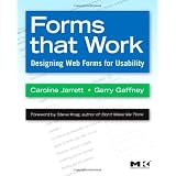 Forms that Work: Designing Web Forms for Usability (Interactive Technologies) (Morgan Kaufmann Series in Interactive Technologies)von "Jarrett"