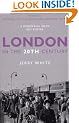 London in the Twentieth Century: A City and Its People