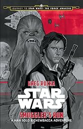 Journey to Star Wars: The Force Awakens Smuggler's Run: A Han Solo Adventure (Star Wars: Journey to Star Wars: the Force Awakens)
