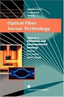 Optical Fiber Sensor Technology: Volume 4: Chemical and Environmental Sensing (Optoelectronics, Imaging and Sensing)