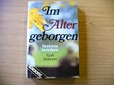 Im Alter geborgen - Senioren berichten - Kurt Scherer