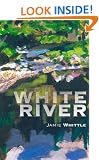 White River: A Journey up and down the River Findhorn