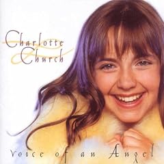 Charlotte Church - Voice of an Angel