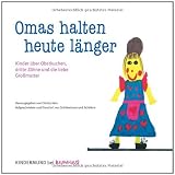 Produkt-Bild: Omas halten heute l&auml;nger: Kinder &uuml;ber Obstkuchen, dritte Z&auml;hne und die liebe Gro&szlig;mutter. Kindermund bei Baumhaus