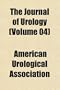 The Journal of Urology (Volume 04)