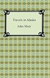Travels in Alaska