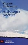 Antologia Poetica/ Poetic Anthology (Literatura Espanola / Spanish Literature)