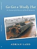 Go Get a Woolly Hat: An Account of the Recovery of Kursk Submarine
