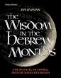 The Wisdom in the Hebrew Months: The Months, the Tribes, and the Name of Hashem