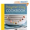 Polymer Clay Cookbook, The