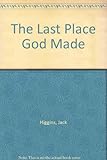 The last place God made