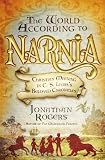 The World According to Narnia: Christian Meaning in C.S. Lewis`s Beloved Chronicles