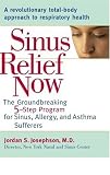 Sinus Relief Now: The Ground-Breaking 5-Step Progr...