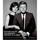 The Kennedys: Portrait of a Family by Richard Avedon and Shannon Thomas Perich