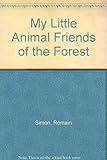 My little animal friends of the forest
