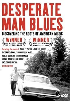 Desperate Man Blues: Discovering the Roots of American Music