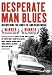 Desperate Man Blues: Discovering the Roots of American Music