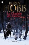 La Citadelle des Ombres, tome 1 par Robin Hobb