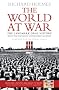 The World at War: The Landmark Oral History The World at War: The Landmark Oral History