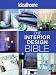 The Interior Design Bible: All the Help You Need to Create Your Perfect Space
