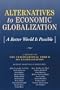 Alternatives to Economic Globalization: A Better World Is Possible