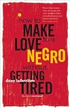 How to Make Love to a Negro Without Getting Tired