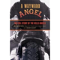 A Wayward Angel: The Full Story of the Hells Angels