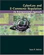 Cyberlaw and E-Commerce Regulation: An Entrepreneurial Approach Cyberlaw and E-Commerce Regulation: An Entrepreneurial Approach