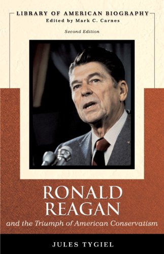 ronald reagan and the triumph of american conservatism library of american biography series 2nd edition