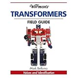 Warman's Transformers Field Guide: Identification and Values (Warman's Field Guide)