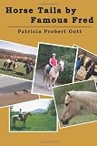 Horse Tails by Famous Fred: Based on a true story