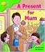 Oxford Reading Tree: Stage 2: First Phonics: a Present for Mum (Oxford Reading Tree)