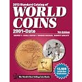 2013 Standard Catalog of World Coins 2001 to Date (Standard Catalog of World Coins 2001-Date) (Standard Catalog of World Coins: 2001-Present)