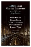 More Lost Massey Lectures: Recovered Classics from Five Great Thinkers