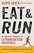 Eat and Run: My Unlikely Journey to Ultramarathon Greatness
