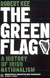 The Green Flag: A History of Irish Nationalism