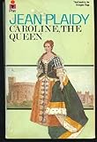 Caroline, the Queen