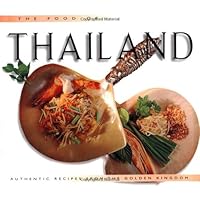 Food of Thailand: Authentic Recipes from the Golden Kingdom
