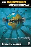 The innovation superhighway : harnessing intellectual capital for sustainable collaborative advantage