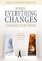 When Everything Changes, Change Everything: In a Time of Turmoil, a Pathway to Peace